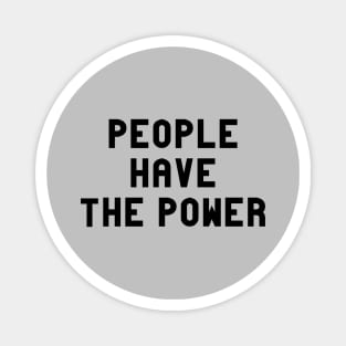 People Have The Power, black Magnet